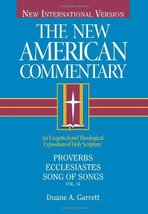 Proverbs, Ecclesiastes, Song of Songs (New American Commentary) (Volume 14) [Har - £22.90 GBP