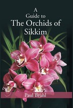 A Guide to The Orchids of Sikkim [Hardcover] - £22.70 GBP