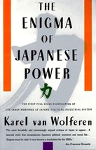 The Enigma of Japanese Power: People and Politics in a Stateless Nation by Karel - £6.33 GBP