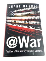 (SIGNED) @War : The Rise of the Military-Internet Complex by Shane Harris (2014) - £10.97 GBP