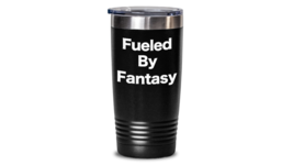 Fueled by Fantasy Tumbler Travel Coffee Cup Role Play Gamer Theater Actor Author - £21.73 GBP+