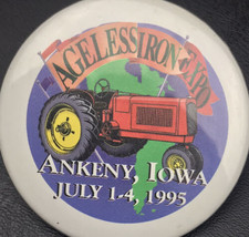 Ageless Iron Expo Ankeny Iowa Pin Button Tractor Show 1995 Vintage 90s - £7.95 GBP