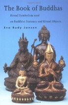 The Book of Buddhas: Ritual Symbolism Used on Buddhist Statuary and Ritu... - £9.09 GBP