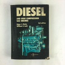 Diesel and High Compression Gas Engines Edgar J.Kates William E.Luck 3rd Edition - £14.08 GBP