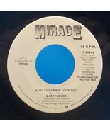 Gary Moore 45 Always Gonna Love You - Stereo / Mono - PROMO EX VG++ J5 - €4,87 EUR