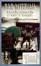 Bar Mitzvah: A Jewish Boy&#39;s Coming of Age Kimmel, Eric A. - $29.99