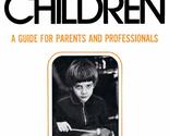 Autistic Children: A Guide for Parents [Paperback] Wing, Lorna - £2.30 GBP