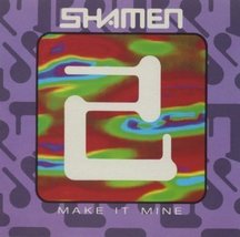 Make It Mine [Audio CD] Shamen - £2.70 GBP