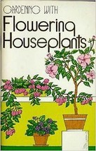 Gardening with Flowering Houseplants - £3.98 GBP