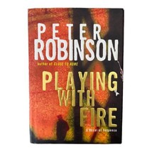 Inspector Banks Novels Series Playing with Fire Signed Peter Robinson Bo... - $23.38