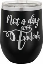 PhineFinds Not A Day Over Fabulous - 12oz wine tumbler with lid - Stainl... - £15.65 GBP