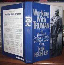 Hechler, Ken - Truman Working With Truman : A Personal Memoir Of The White Hous - $60.00