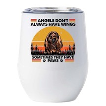 Funny Angel Bloodhound Dogs Have Paws Wine Tumbler 12oz Gift For Dog Mom... - £18.13 GBP