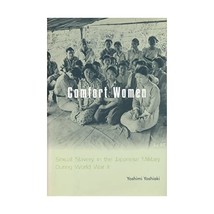 Confort Women  Sexual Slavery in the Japanese Military During World War II Yosh - £30.88 GBP