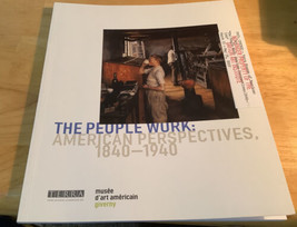 Elizabeth Kennedy / The People Work American Perspectives 1840-1940 2003 - $18.69