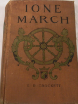 Ione March: written by S. R. Crockett wit Illustrations by E. Pollak  P.... - £43.10 GBP