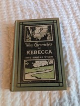 New Chronicles of Rebecca HC Book Kate Douglas Wiggin 1907 - £3.69 GBP