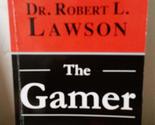 The Gamer: Your Best is Yet to Come [Paperback] Robert L. Lawson - $8.71