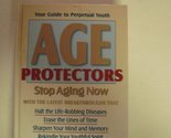 Age Protectors: Stop Aging Now! Prevention Magazine Editors and Claflin, Ed - $2.93