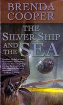 The Silver Ship and the Sea by Brenda Cooper / 2008 Tor Science Fiction - £0.88 GBP