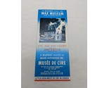 French Musee De Cire Quebec Wax Museum Pamphlet Brochure - £46.54 GBP