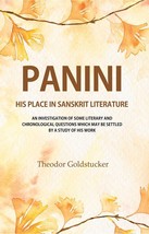 Panini : His Place in Sanskrit Literature: An Investigation of Some Literary and - £13.31 GBP