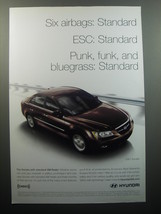 2007 Hyundai Sonata Ad - Six airbags: standard ESC: Standard Punk, funk - £14.50 GBP