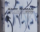 Down in the Park: The Alternative Anthology by Gary Numan (CD) - £15.65 GBP