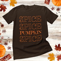 Pumpkin Spice Unisex T-shirt | Spooky Cozy Fall Vibes | Latte Coffee and Tea Lov - £23.43 GBP