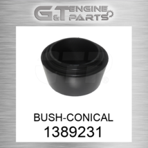 1389231 BUSH-CONICAL fits CATERPILLAR (NEW AFTERMARKET) - £125.42 GBP