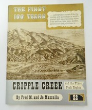 The First 100 Years Cripple Creek and the Pikes Peak Region Fred M &amp; Jo ... - $14.65