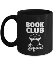 Coffee Mug Funny Book Club Squad Book Reading Wine Drinking Lovers  - £16.03 GBP