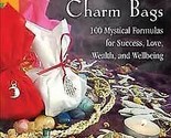 Magical Art Of Crafting Charm Bags By Elhoim Leafar - $31.42