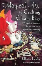 Magical Art Of Crafting Charm Bags By Elhoim Leafar - £24.56 GBP