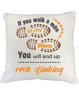 If You Walk A Mile In My Shoes, You Will End Up Rock Climbing. Outdoorsy... - $24.74+