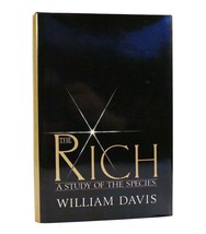 William Davis THE RICH A Study of the Species 1st Edition 1st Printing - $59.95