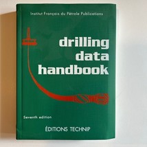 Drilling Data Handbook by Institut Français du Pétrole Seventh Ed. 1999 - $43.64