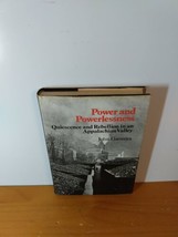 Power and Powerlessness : Quiescence and Rebellion in an Appalachian Val... - $14.25