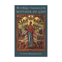 The Orthodox Veneration of the Mother of God St. John Maximovitch - $11.00