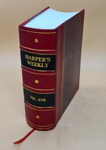 Harper&#39;s weekly. Volume 17 1873 [Leather Bound] by Anonymous - £197.43 GBP