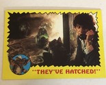 Gremlins Trading Card 1984 #35 They’ve Hatched - $1.97