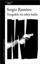 Tongolele no saba bailar / Tongolele Did Not Know How to Dance [Spanish Edition] - £19.45 GBP