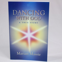 SIGNED Dancing With God A True Story Paperback Book By Marian Massie 201... - $18.29