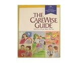 The CareWise Guide: Self-Care from Head to Toe Inc., CareWise - £2.34 GBP
