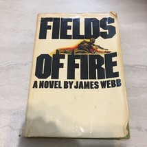 Fields Of Fire by James Webb 1st Edition/1st Printing 1978 - £17.07 GBP