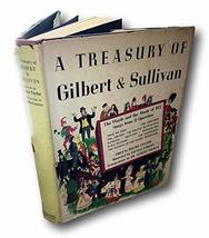 Rare A Treasury of Gilbert &amp; Sullivan 102 songs from 11 Operettas HC/DJ 1941 [Ha - £30.38 GBP