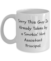 Nice Assistant principal, Sorry This Guy Is Already Taken by a Smokin&#39; Hot, Funn - £11.52 GBP+