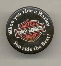 Harley Davidson  When You ride a Harley You ride the best Pin Vintage - $16.99
