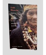 Crude Chronicles : Indigenous Politics, Multinational Oil, and Neolibera... - $19.87