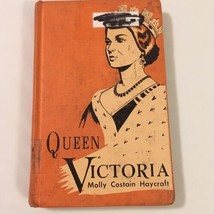 Queen Victoria by Molly Costain Haycraft Vintage Book Hardcover 1956 History - £31.45 GBP